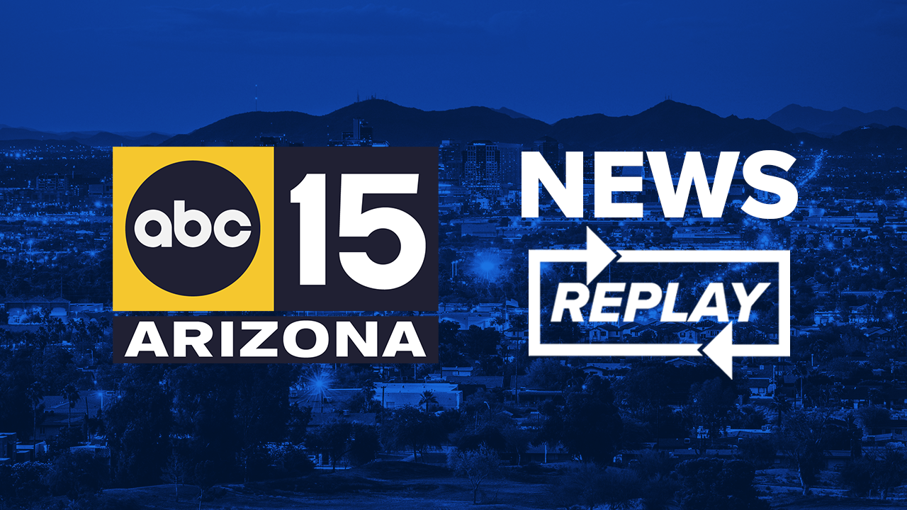 Replay: ABC15 News at 6 p.m.
