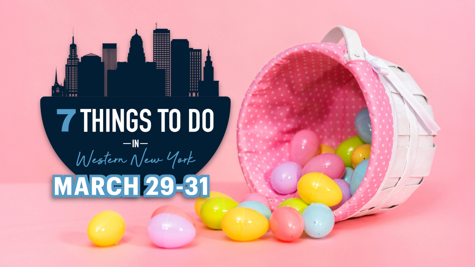 7 things to do in Western New York this weekend: March 29 - Vimarsana News